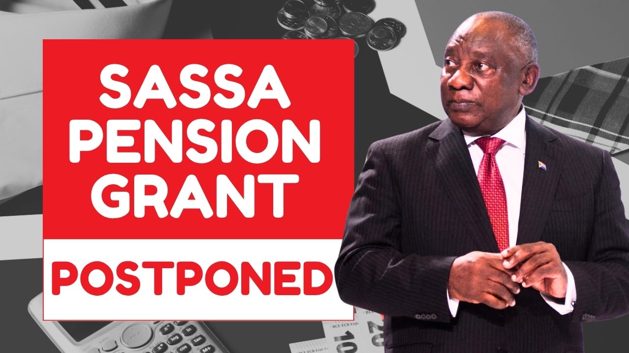 SASSA Pension Grant Postponed