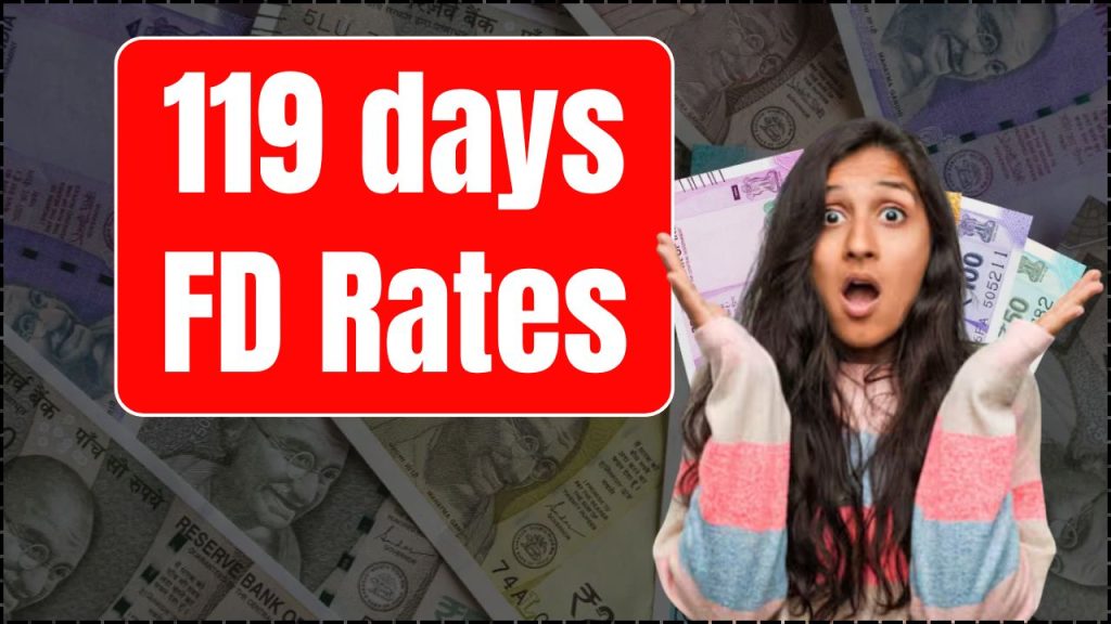 119 Days FD Rates, Major Government Bank Announces New Interest Rates, Check Details
